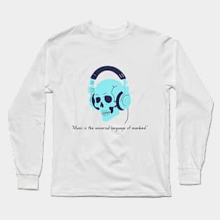 Music is the universal language of mankind Long Sleeve T-Shirt